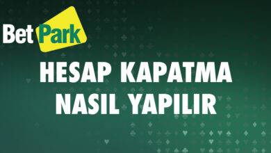 Betpark Hesap Kapatma Nasil Yapilir