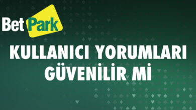Betpark Kullanici Yorumlari Guvenli Mi