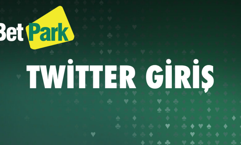 Betpark Twitter Giris