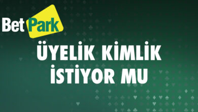 Betpark Uyelik Kimlik Istiyor Mu
